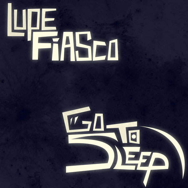 Lupe Fiasco The Show Goes On Lyrics 365