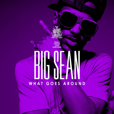 big sean what goes around lyrics. Download “What Goes Around”